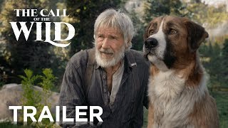 The Call of the Wild | Official Trailer | 20th Century FOX
