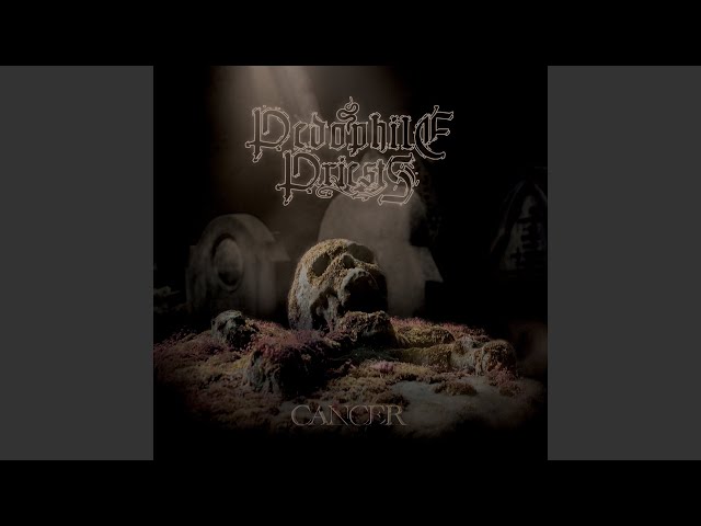 Pedophile Priests - Entropy of Creatures on Earth
