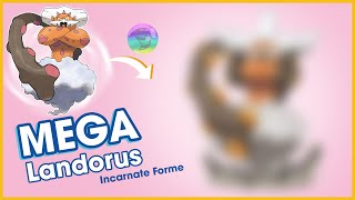 What if Landorus (Incarnate Forme) pokemon had Mega evolution?