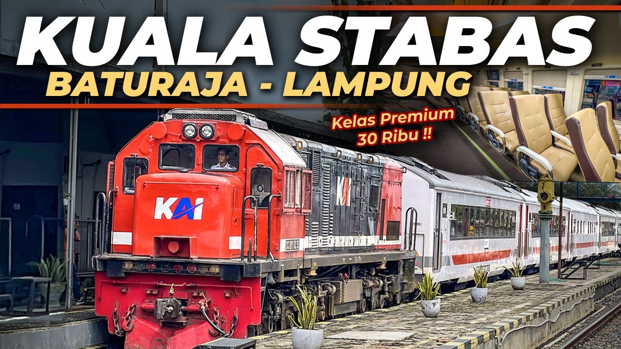 KERETA EKONOMI TERNYAMAN DI SUMATERA ‼️ MURAH CUMA 30 RIBU!! Trip KA Kuala Stabas Baturaja - Lampung