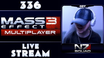 MASS EFFECT 3 MULTIPLAYER WITH THE N7 SQUAD | STREAM 336