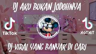DJ AKU BUKAN JODOHNYA AKU TITIPKAN DIA LANJUTKAN PERJUANGAN FULL BASS TIKTOK VIRAL TERBARU 2021