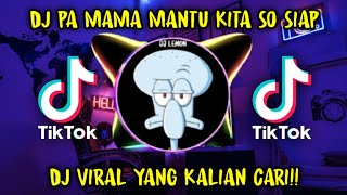 DJ BILANG PA MAMA MANTU KITA SO SIAP | DJ TIKTOK TERBARU 2021 BILANG PA MAMA MANTU KITA SO SIAP