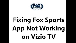 How to fix Fox Sports App Not Working on Vizio TV ? screenshot 4