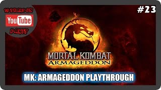 TMK 10 Year YouTube Anniversary - Video #23 MK:Armageddon Playthrough