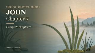 John 7 — Complete chapter 7 | Peaceful Scripture Reading (BSB)