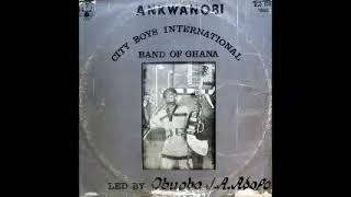 City Boys International Band ‎– Ankwanobi 80s GHANAIAN Highlife Afro-Cuban Folk Music FULL Album