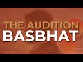 The Audition - Basbhat (Official Audio)