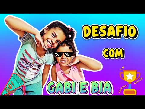DESAFIO COM GABI E BIA