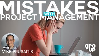 3 Mistakes with Project Management