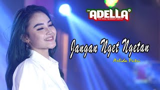 Jangan Nget Ngetan - Arlida Putri OM ADELLA