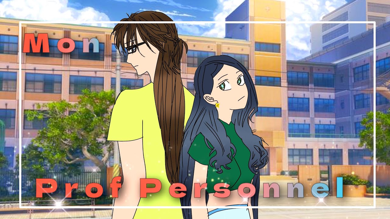 Mon prof personnel GLMM gacha life