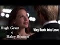 ♡ツ Hugh Grant e Haley Bennett - Way Back Into Love (Tradução) ♡ツ