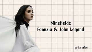 Minefields - Faouzia and John Legend ( lirik lagu )