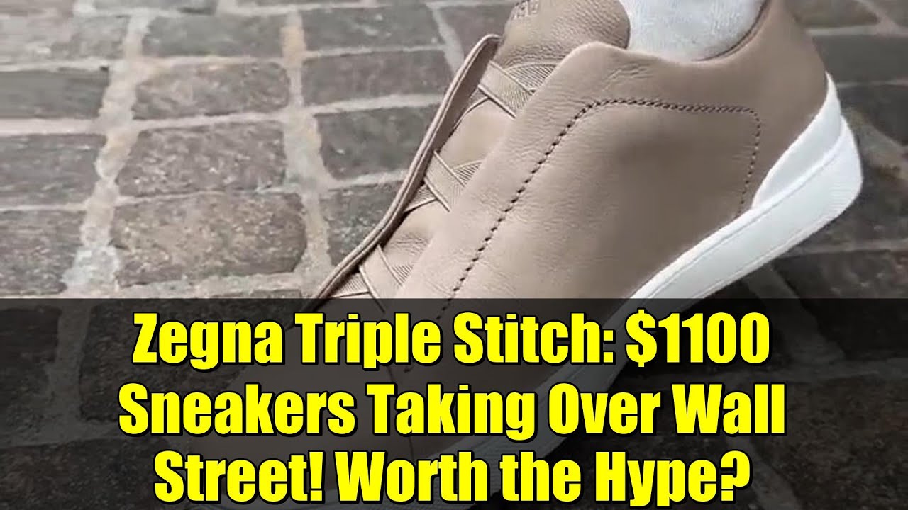 Zegna Triple Stitch: $1100 Sneakers Taking Over Wall Street! Worth the Hype?