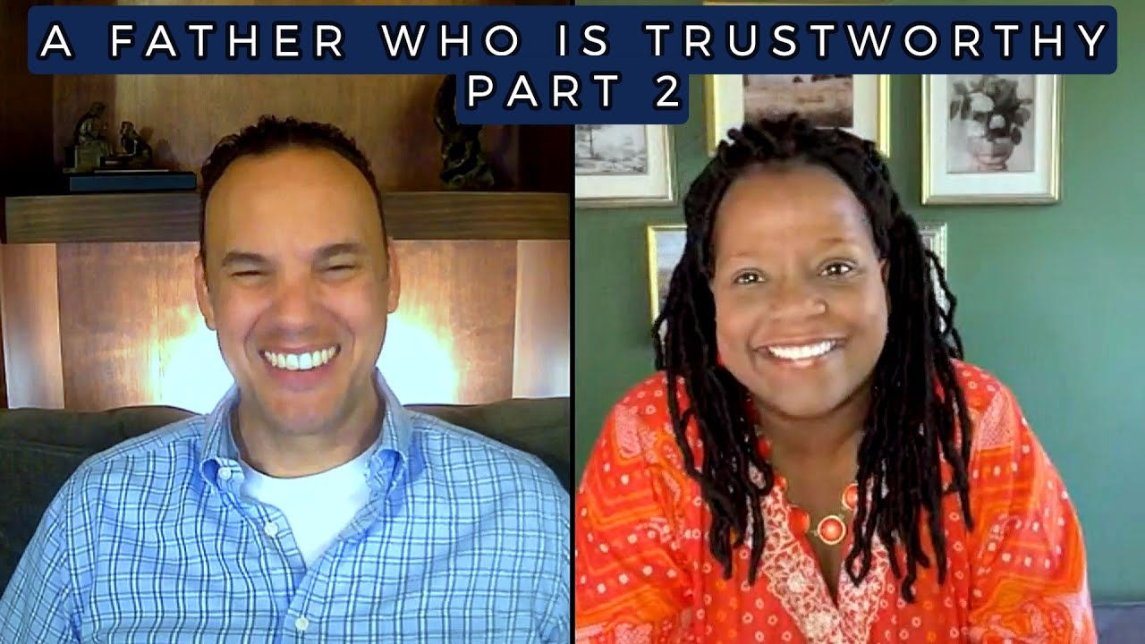 Episode 004 - A Father That is Trustworthy - Part 2 - YouTube