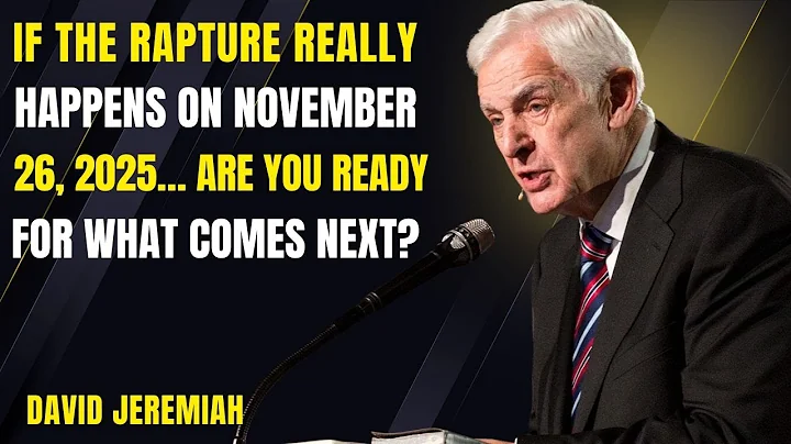 The Rapture Will Happen On The Feast Of Trumpets November 26, 2025 – Dr. David Jeremiah Motivation