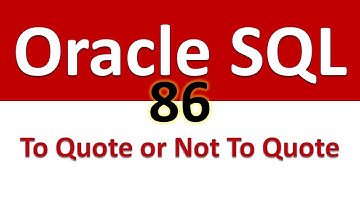 Oracle SQL Developer Tutorial For Beginners  86   To Quote or Not To Quote