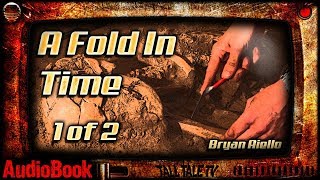 A Fold in Time, part 1 of 2 ?️ Science Fiction Short Story ?️ by Bryan Aiello