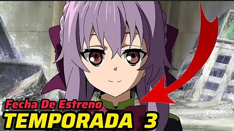 🔸️WHEN DOES OWARI NO SERAPH... SEASON 3 RELEASE?🔸️
