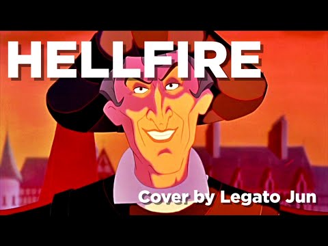 Hellfire - Legato Jun (Hunchback of Notre Dame) Cover
