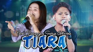 Tiara | Farel Prayoga x Sasya Arkhisna | Bukan Duet Asli #sasyaarkhisna #farelprayoga