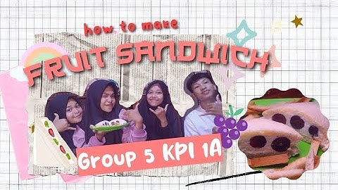 Procedure Text "Fruit Sandwich" - Group 5 KPI 1A