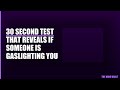 The 30-second test that reveals if someone is gaslighting you #Shorts