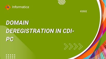 Domain Deregistration in Cloud Data Integration for PowerCenter (CDI-PC)
