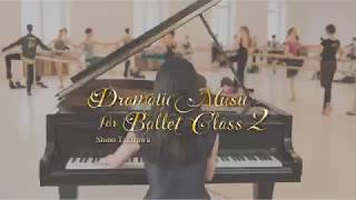 Shino Takizawa “Dramatic Music for Ballet Class 2"