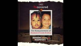 Missing in the Midwest: The Disappearance of Diamond & Tionda Bradley