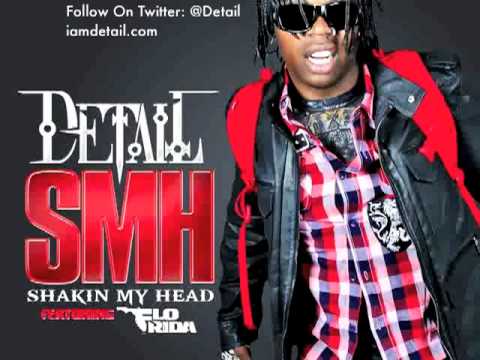 Detail (+) SMH (Shakin My Head) (Feat. Flo Rida)