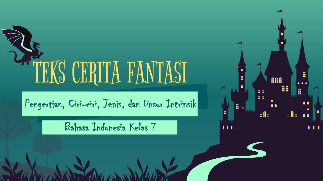 Video Pembelajaran Bahasa Indonesia Materi Teks Cerita Fantasi Kelas 7