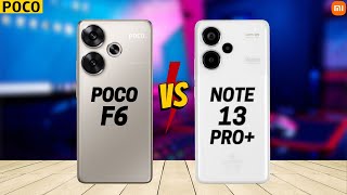 Poco F6 vs Redmi Note 13 Pro Plus