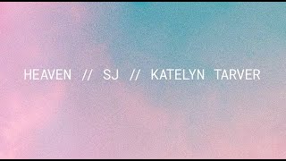 SJ & Katelyn Tarver – Heaven (Official Audio)