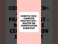 CompTIA Tech+ Complete Practice Test Master the Certification Exam Fast