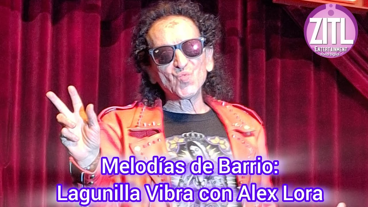 LAGUNILLA MI BARRIO: LA ROCA VIVA DE LA ESCENA MEXICANA SE ILUMINA CON ...