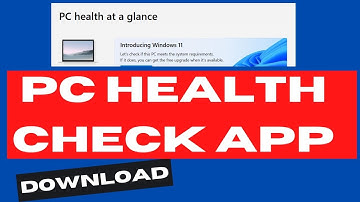 Download and Use Windows PC Health Check Apps Windows 10 / 11