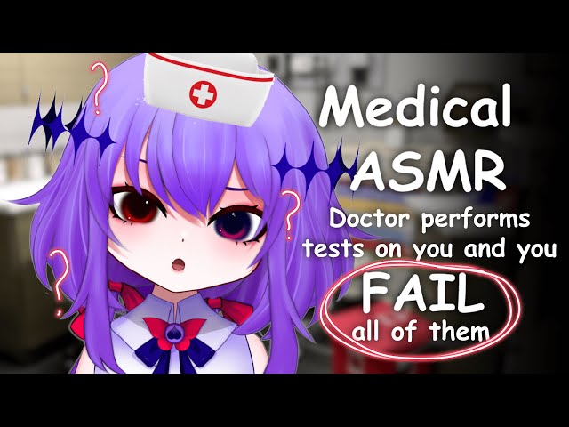 POV Doctor performs tests on you and you fail all of them ♡ Medical ASMR RP