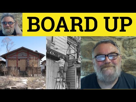 Board Meaning, Board Up Phrasal Verbs C2 English Vocabulary CAE CPE IELTS ESL British English
