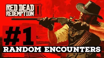 Red Dead Redemption 2 - Random Encounters Part 1
