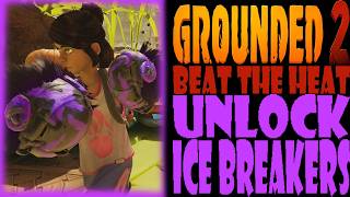 Where to FIND Ice Breakers Grounded 2 Beat the Heat Tutorial