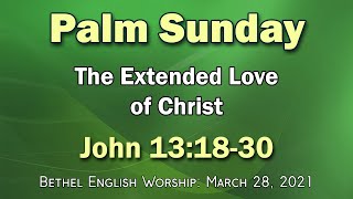 John 13:18-30 (The Extended Love of Christ)