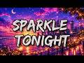 SPARKLE TONIGHT (Official Lyric Video) | Feel-Good Summer Party Anthem About Friendship &amp; Good Vibes