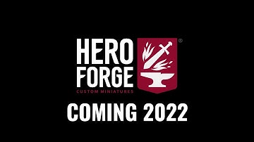 Hero Forge® Coming In 2022 Preview