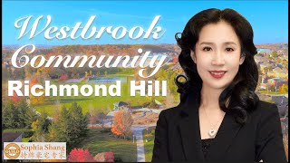 Famous Westbrook Community in Richmond Hill Ranking Top 6 High School Area 列治文山顶尖名校区 Westbrook 社区介绍 Net Worth