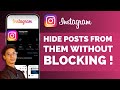 How To Hide Instagram Posts From Someone Without Blocking Them 