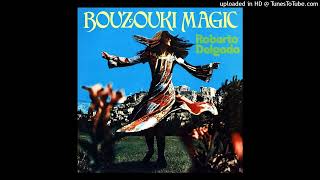 Roberto Delgado (Horst Wende, Germany) - Bouzouki Magic