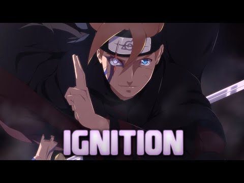 NARUTO AMV - IGNITION | BORUTO  ᴴᴰ「AMV」| Kayble