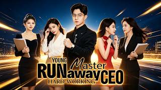 [Dubbed]Runaway Young Master, Hard-Working CEO【HOT DRAMA】#drama#shortmax